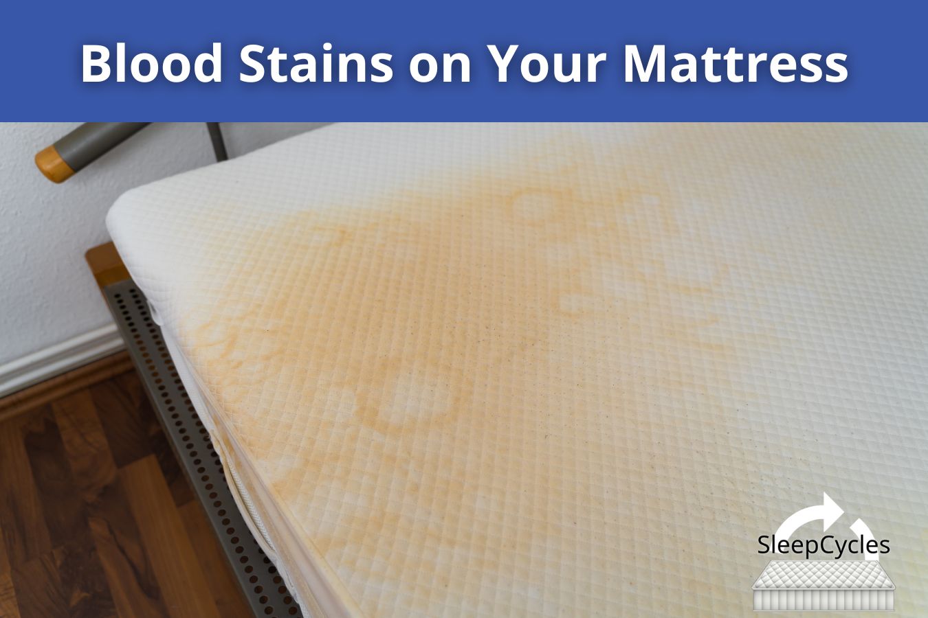 Blood Stains on Your Mattress